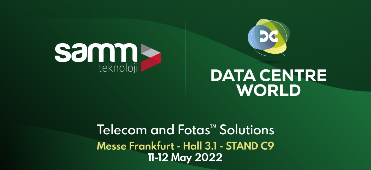 Samm Teknoloji Participates in Data Centre World Frankfurt 2022