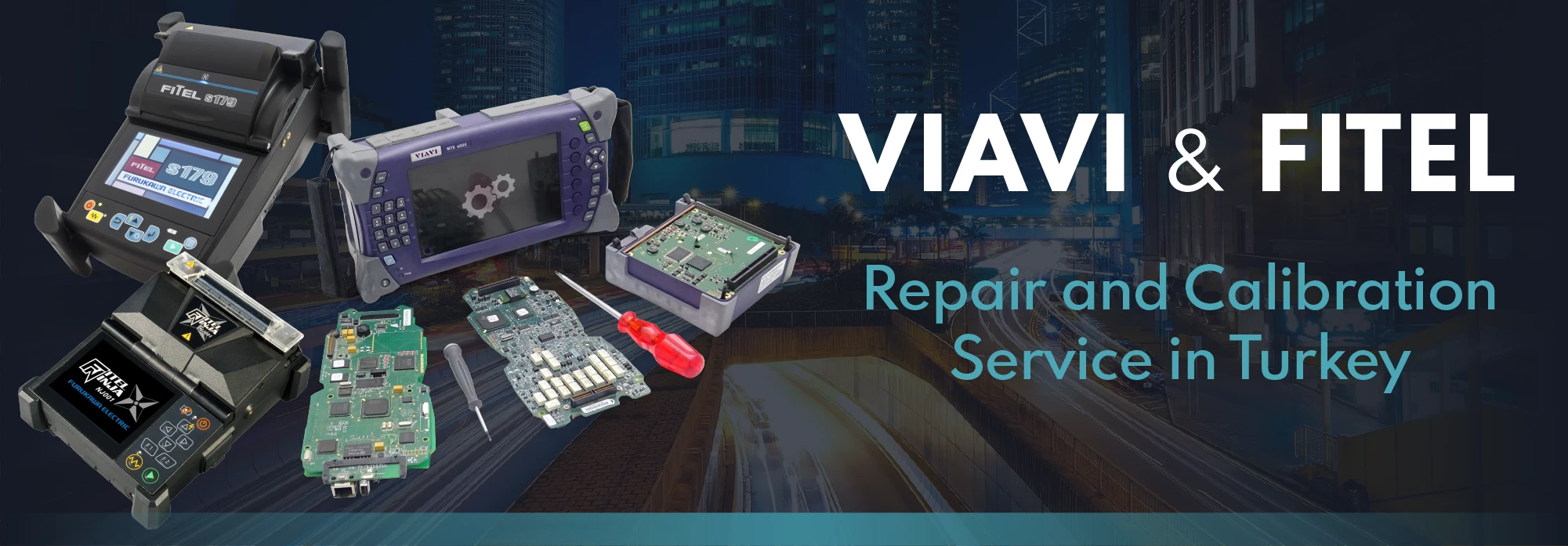 VIAVI & FITEL Repair and Calibration Service in Turkey
